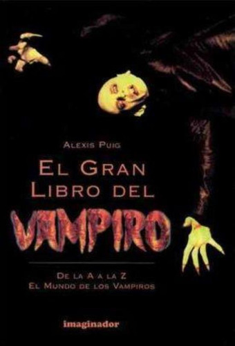 Gran Libro Del Vampiro, El, De Puig, Alexis. Editorial Imaginador, Tapa Tapa Blanda En Español