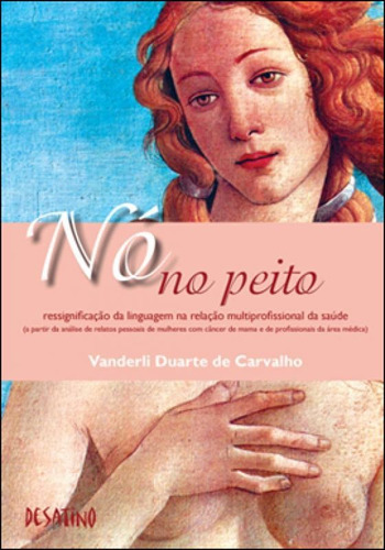 No No Peito, De Carvalho, Vanderli Duarte De. Editora Desatino, Capa Mole, Edição 1ª Edição - 2012 Em Português