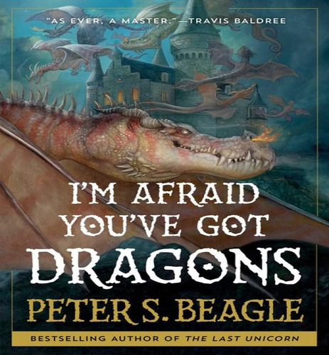 Im Afraid Youve Got Dragons, De Beagle Peter S. Editorial Saga En Inglés, 2024