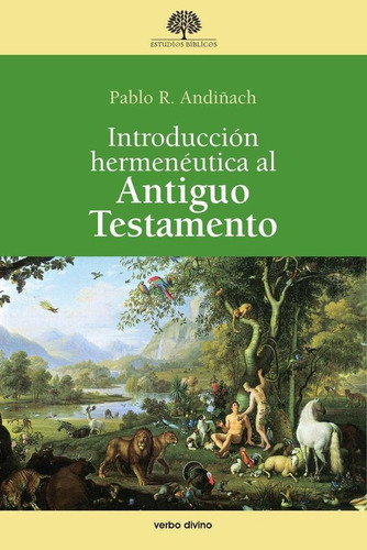 Introducción Hermenéutica Al Antiguo Testamento, De Pablo Rubén Andiñach. Editorial Verbo Divino, Tapa Blanda En Español, 2012