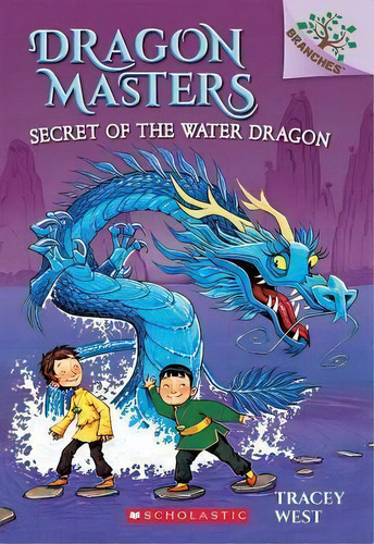 Secret Of The Water Dragon: A Branches Book (dragon Masters #3), Volume 3, De Tracey West. Editorial Scholastic Us, Tapa Blanda En Inglés