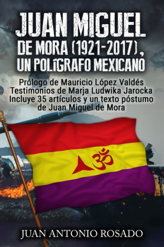 Libro Juan Miguel De Mora (1921 A 2017), Un Polígrafo M Lbm3