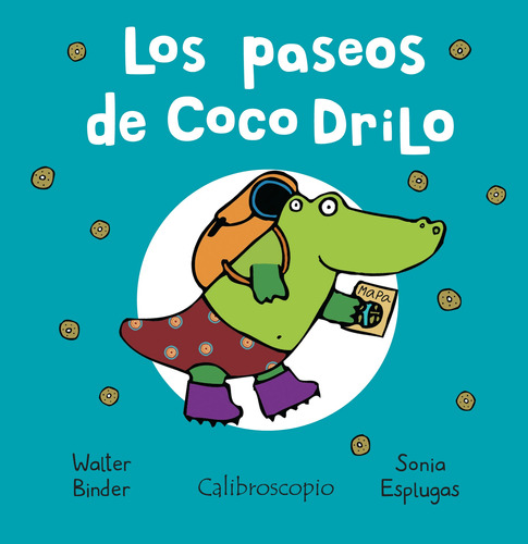 Los Paseos De Coco Drilo - Walter Binder / Sonia Esplugas