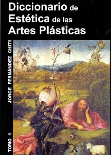 Diccionario De Estética De Las Artes Plásticas Tomo 1 Chiti