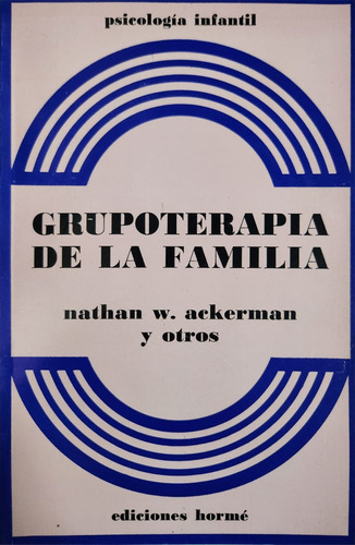 Grupoterapia De La Familia. Nathan Ackerman