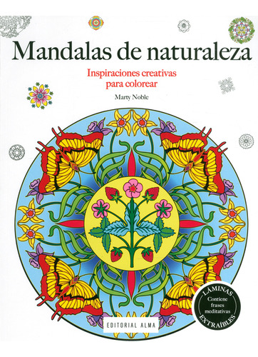 MANDALAS DE NATURALEZA, de Marty Noble. Editorial ALMA EUROPA, tapa blanda, edición no en español, 2017