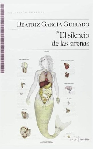El silencio de las sirenas, de García Guirado, Beatriz. Editorial Salto de Página, tapa blanda en español, 2016