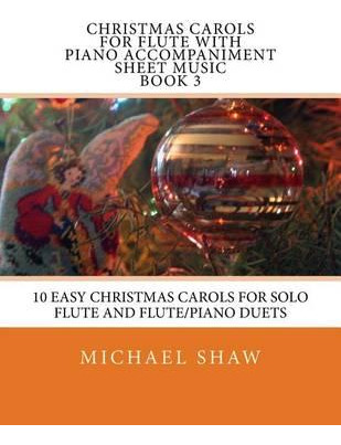 Libro Christmas Carols For Flute With Piano Accompaniment...
