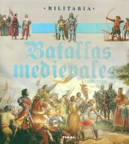 Batallas Medievales 1000-1500  -