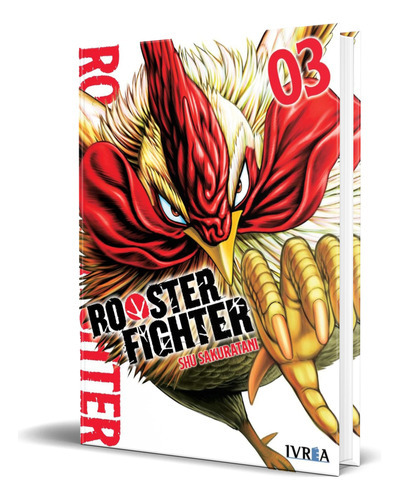 Rooster Fighter Vol.3, De Syu Sakuratani. Editorial Ivrea, Tapa Blanda En Español, 2022