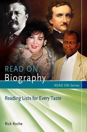 Libro Read On...biography : Reading Lists For Every Taste...