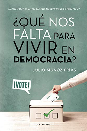 ¿que Nos Falta Para Vivir En Democracia?: ¿desea Saber Si Us