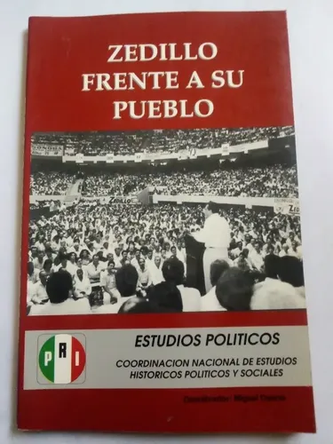 Ernesto Zedillo Frente A Su Pueblo Original Campaña Pri 1994 | Meses ...
