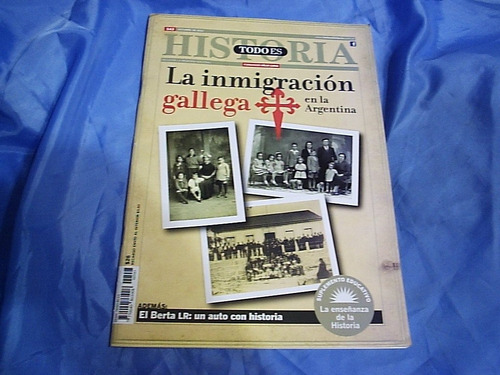 Todo Es Historia - La Inmigración Gallega - El Auto Berta