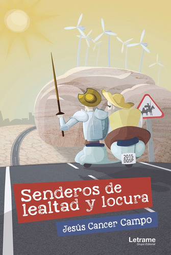 Senderos De Lealtad Y Locura, De Jesús Cancer Campo. Editorial Letrame, Tapa Blanda En Español, 2021