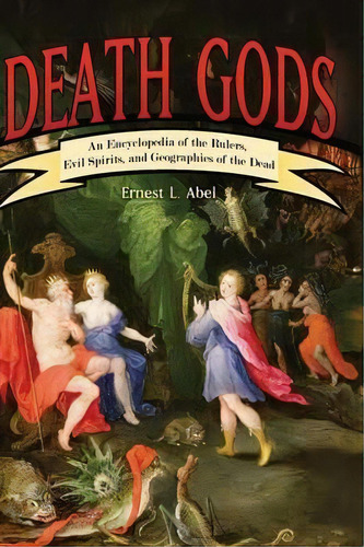 Death Gods, De Ernest L. Abel. Editorial Abc Clio, Tapa Dura En Inglés