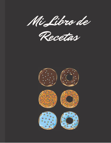 Libro: Mi Libro De Recetas: En Blanco Para Anotar Sus Receta