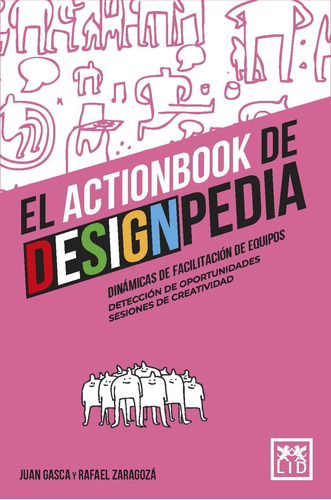 Libro: El Actionbook De Dinámicas De Facilitación De Equipos