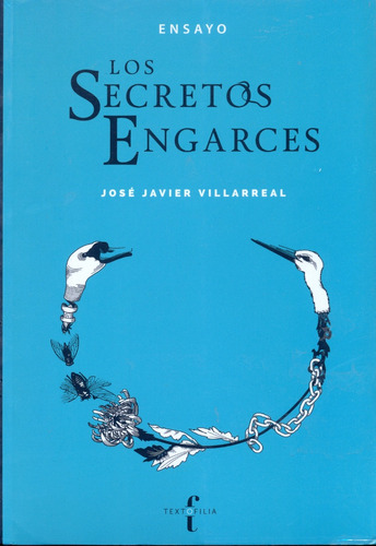 Los Secretos Engarces  || José Javier Villarreal 
