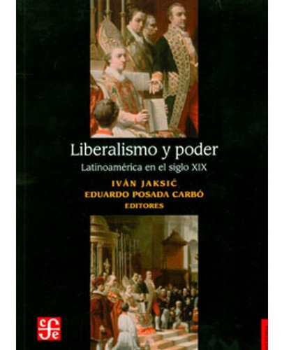 Libro Liberalismo Y Poder. América En Siglo Xix Iván Jaksic