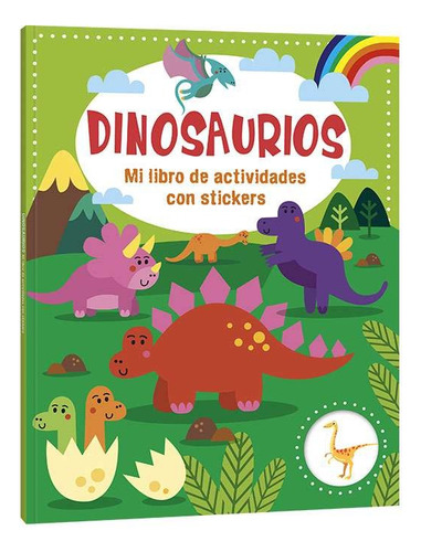 Dinosaurios - Mi Libro De Actividades Con Stickers