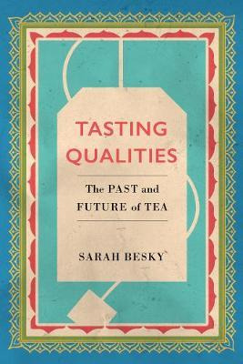 Libro Tasting Qualities : The Past And Future Of Tea - Sa...