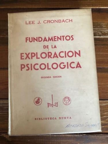 Lee Cronbach.  Fundamentos De La Exploración Psicológica.  