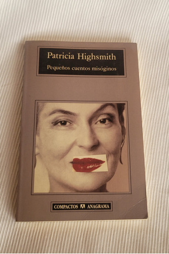 Pequeños Cuentos Misoginos Patricia Highsmith  Anagrama