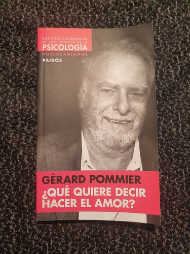 Libro ¿qué Quiere Decir Hacer El Amor? Gérard Pommier