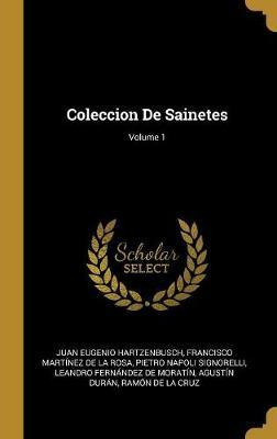 Libro Coleccion De Sainetes; Volume 1 - Juan Eugenio Hart...