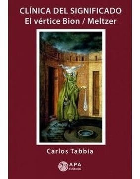 Libro Clínica Del Significado - El Vértice Bion / Meltzer