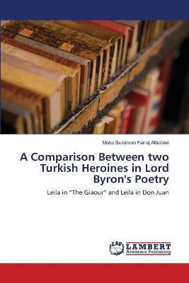 Libro A Comparison Between Two Turkish Heroines In Lord B...