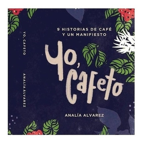 Yo Cafeto  Analia Alvarezytf