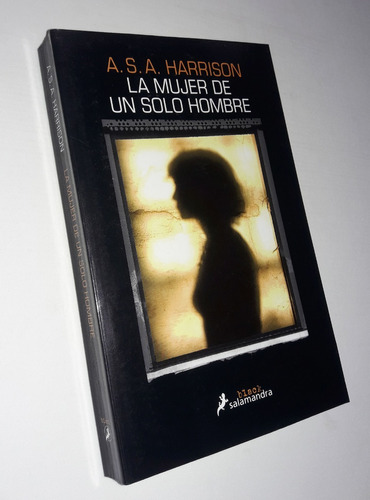 Una Mujer De Un Solo Hombre - A. S. A. Harrison / Salamandra