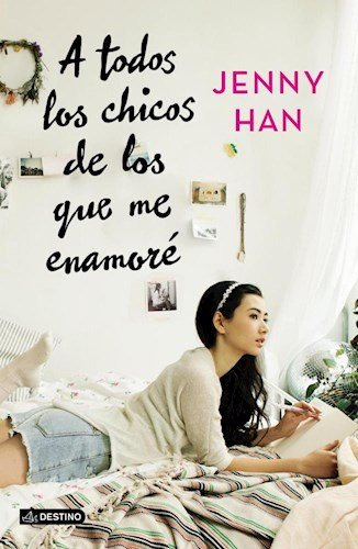 Libro A Todos Los Chicos De Los Que Me Enamoré De Jenny Han