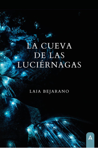 Libro La Cueva De Las Luciã©rnagas - , Bejarano, Laia