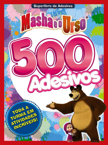 Masha e o Urso - Superlivro de adesivos: Toda a turma em atividades incréveis!, de On Line a. Editora IBC - Instituto Brasileiro de Cultura Ltda, capa mole em português, 2018