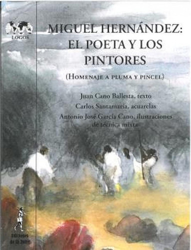 Libro: El Poeta Y Los Pintores. Hernandez, Miguel. De La Tor