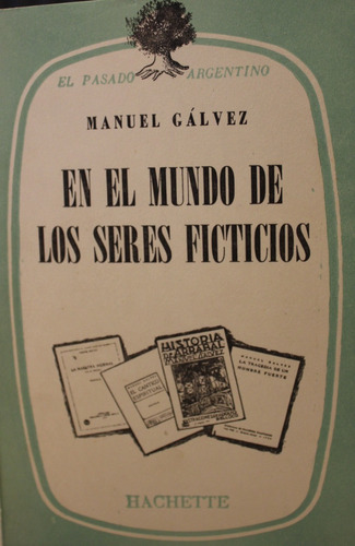 M. Gálvez: En El Mundo De Los Seres Ficticios. Firmada Autor