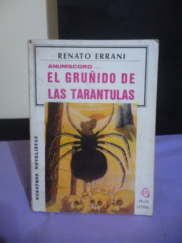 El Gruñido De Las Tarántulas - Renato Errani (ver Detalle)