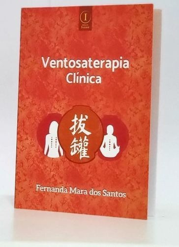 Livro Ventosaterapia Clínica Fernanda Mara Dos Santos