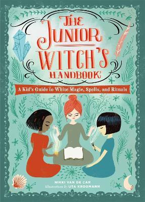 Libro The Junior Witch's Handbook : A Kid's Guide To Whit...