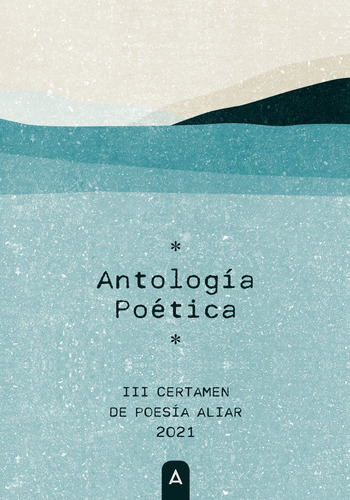 Iii Certamen De Poesia Aliar Antologia Poetica - Aa,vv