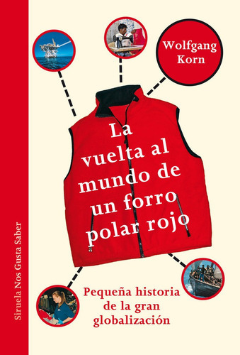 La Vuelta Al Mundo De Un Forro Polar Rojo, De Korn, Wolfgang. Editorial Siruela, Tapa Blanda En Español