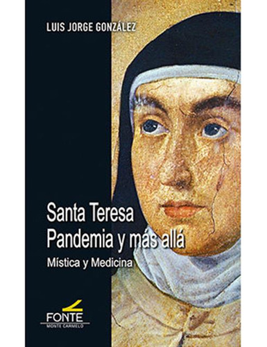 Santa Teresa Pandemia Y Mas Alla - Gonzalez Frontela, Luis J