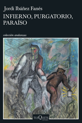 Infierno, Paraiso, Purgatorio, De Jordi Ibañez Fanes. Editorial Tusquets Editores S.a., Tapa Blanda En Español