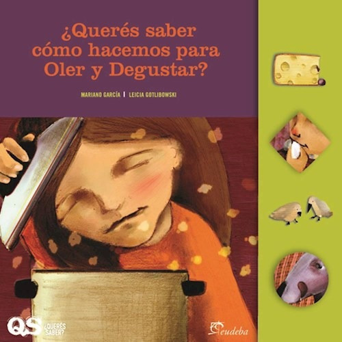 Querés Saber Cómo Hacemos Para Oler Y Degustar?, De García, Mariano. Editorial Eudeba En Español