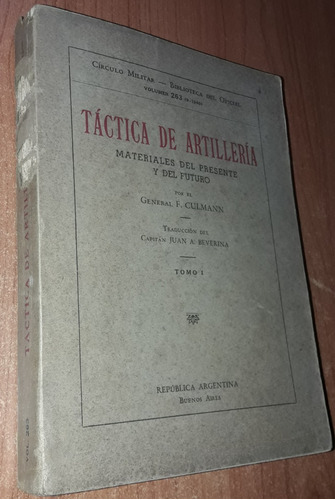 Tactica De Artilleria Tomo 1    General F. Culmann