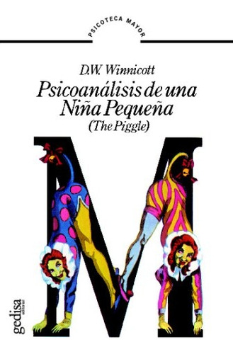 Psicoanalisis De Una Niña Pequeña - Winnicott D.w