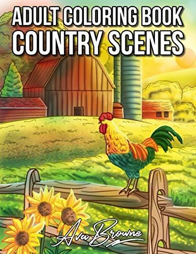 Book : Country Scenes An Adult Coloring Book With Charming.